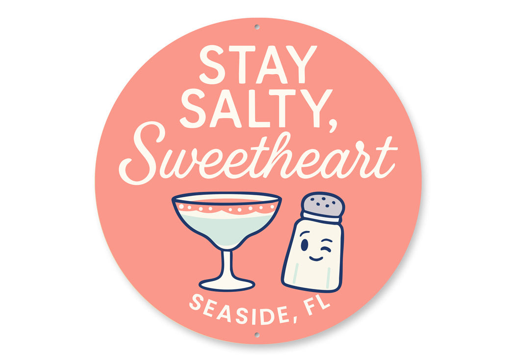 Stay Salty Sweetheart Salt Shaker Seaside Round Sign