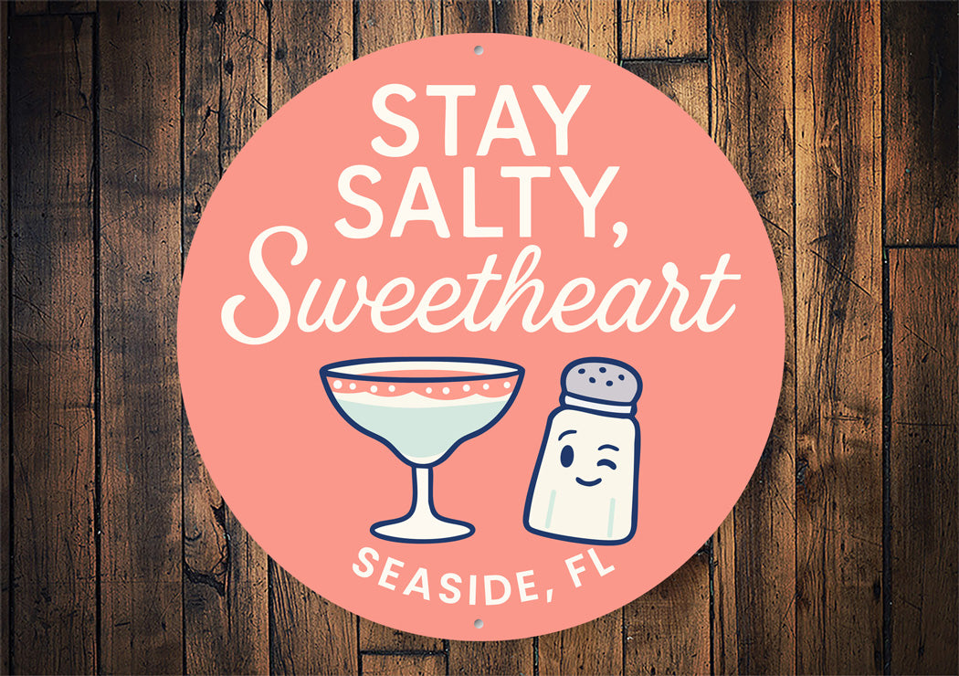 Stay Salty Sweetheart Salt Shaker Seaside Round Sign