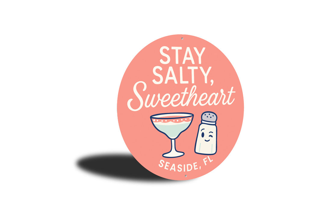 Stay Salty Sweetheart Salt Shaker Seaside Round Sign