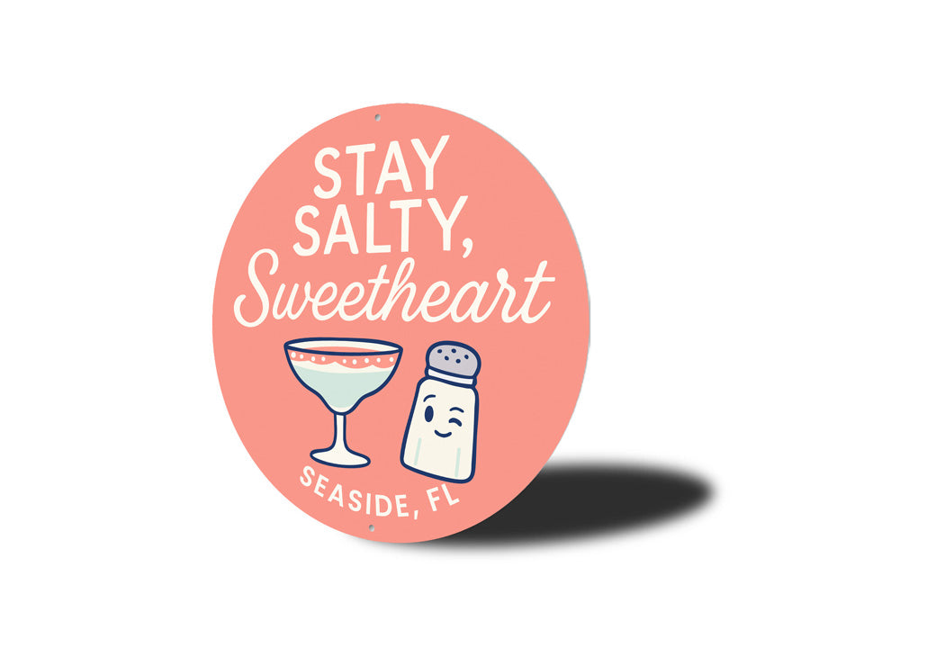 Stay Salty Sweetheart Salt Shaker Seaside Round Sign