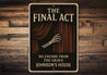 The Final Act Skeletal Hand Theatre Personalized House Sign
