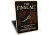 The Final Act Skeletal Hand Theatre Personalized House Sign