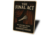 The Final Act Skeletal Hand Theatre Personalized House Sign