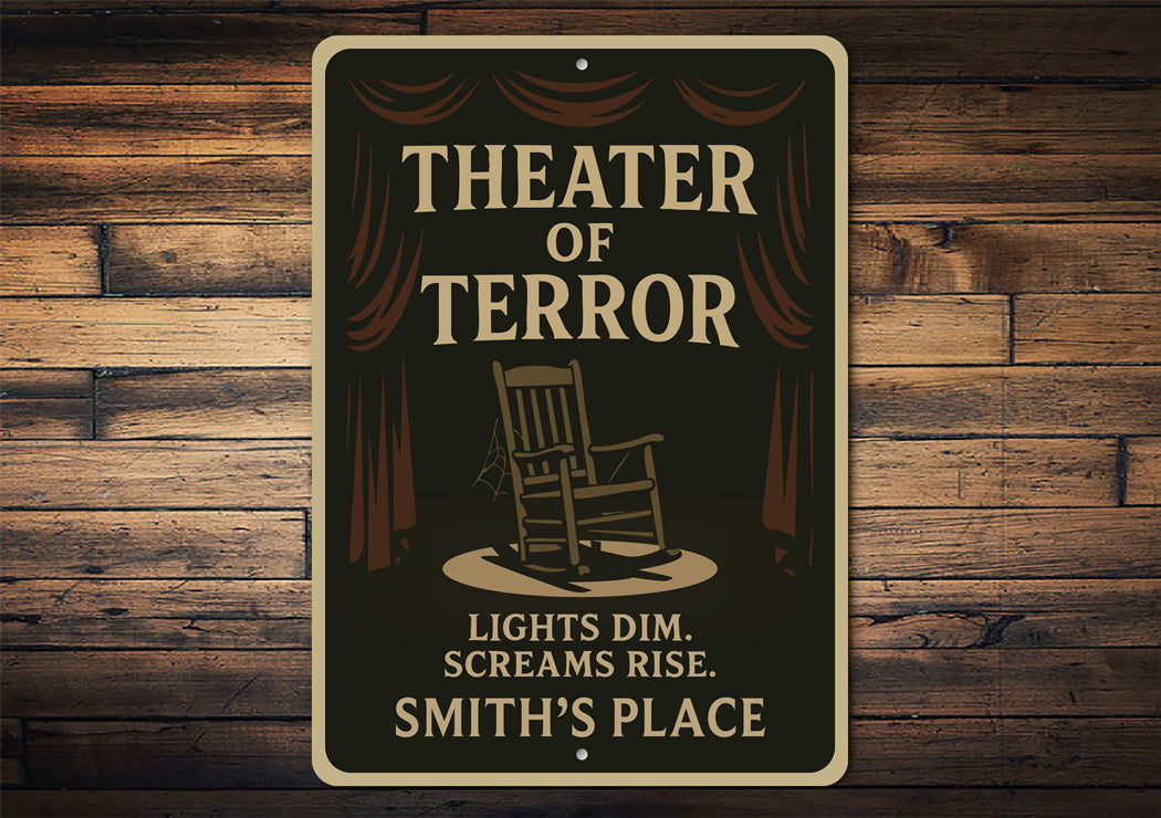 Theater Of Terror Lights Dim Screams Rise Personalized Sign