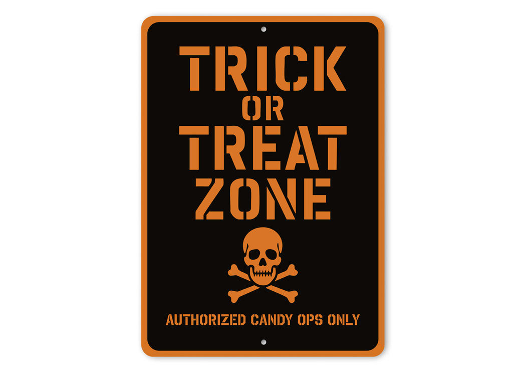 Trick Or Treat Zone Skull Crossbones Candy Ops Only Sign