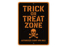 Trick Or Treat Zone Skull Crossbones Candy Ops Only Sign