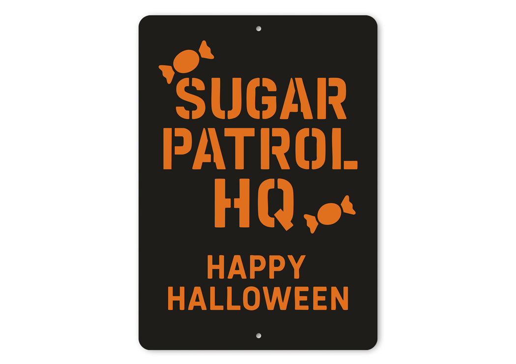 Candy Sugar Patrol HQ Happy Halloween Sign