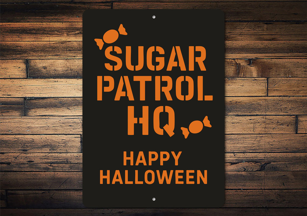 Candy Sugar Patrol HQ Happy Halloween Sign