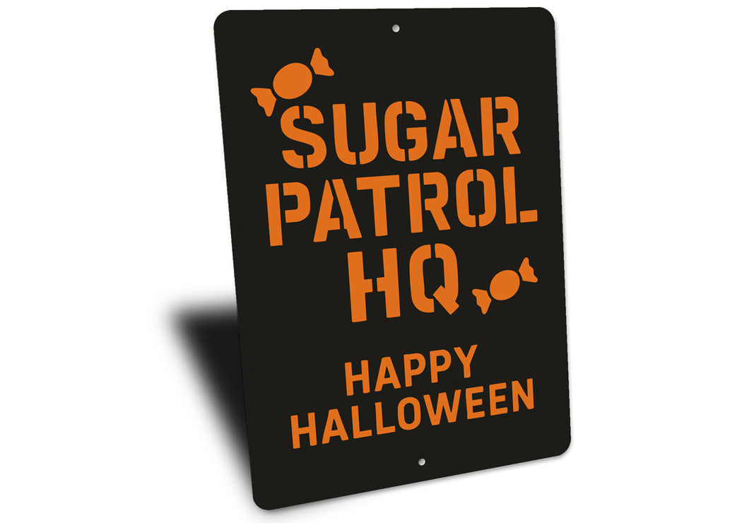 Candy Sugar Patrol HQ Happy Halloween Sign