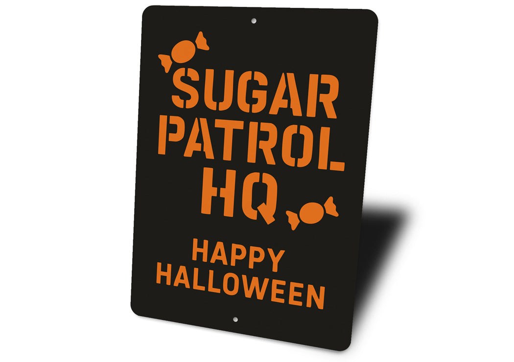 Candy Sugar Patrol HQ Happy Halloween Sign