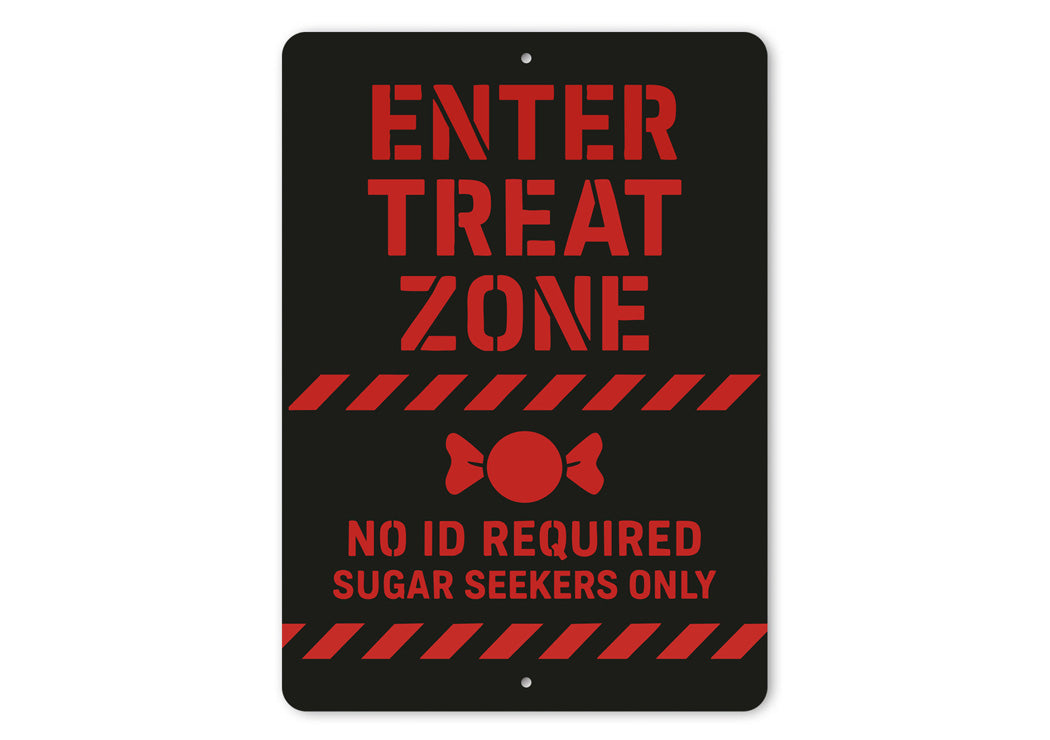Enter Treat Zone No ID Required Sugar Seekers Only Sign