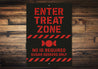 Enter Treat Zone No ID Required Sugar Seekers Only Sign