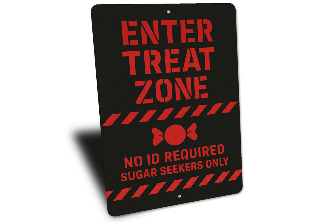Enter Treat Zone No ID Required Sugar Seekers Only Sign