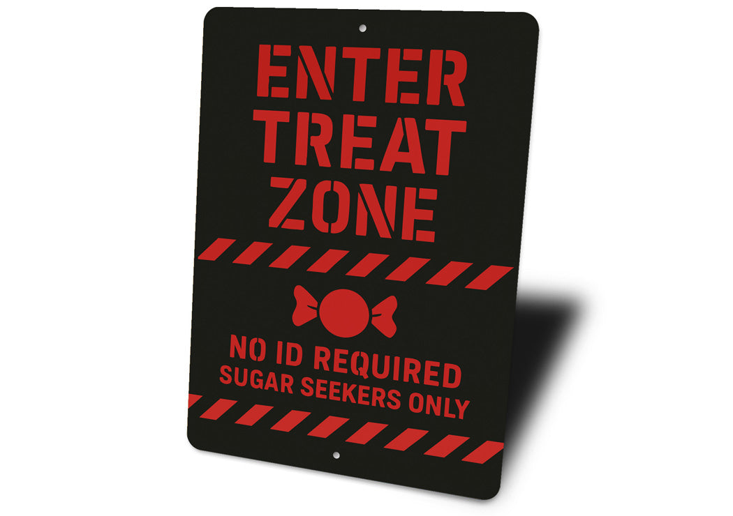 Enter Treat Zone No ID Required Sugar Seekers Only Sign