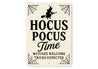 Hocus Pocus Time Witches Welcome Tricks Expected Sign