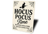 Hocus Pocus Time Witches Welcome Tricks Expected Sign