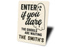 Enter If You Dare The Ghouls Are Waiting Personalized Sign