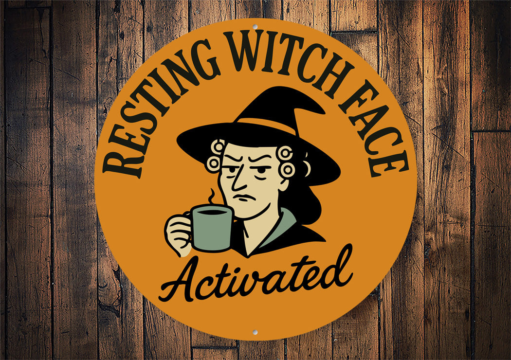 Resting Witch Face Activated Round Sign