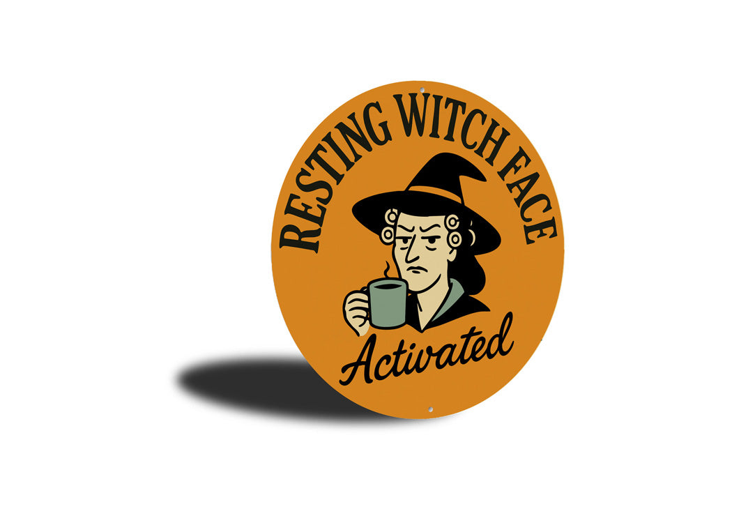 Resting Witch Face Activated Round Sign