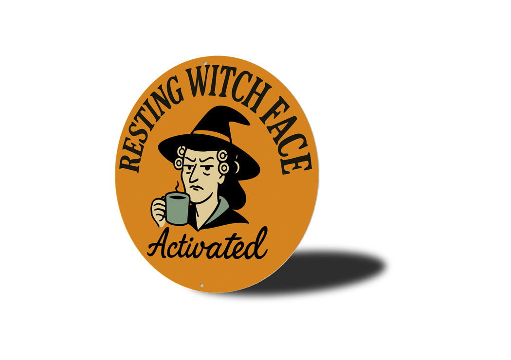 Resting Witch Face Activated Round Sign