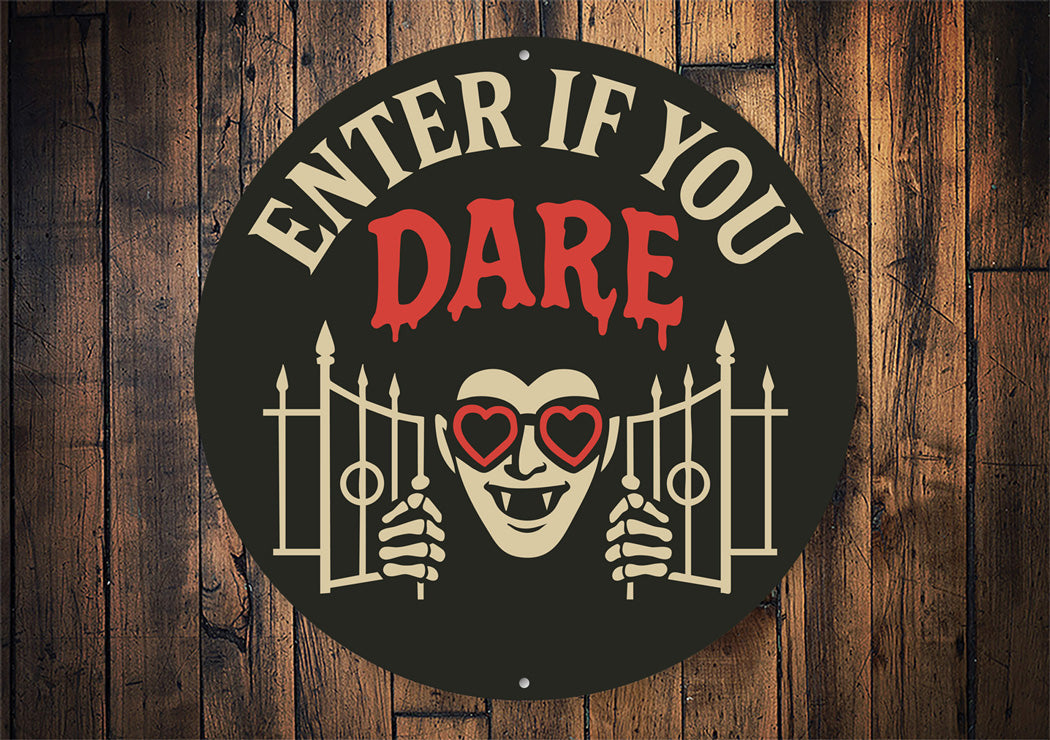 Enter If You Dare Vampire Gatekeeper Round Sign