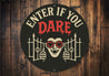Enter If You Dare Vampire Gatekeeper Round Sign