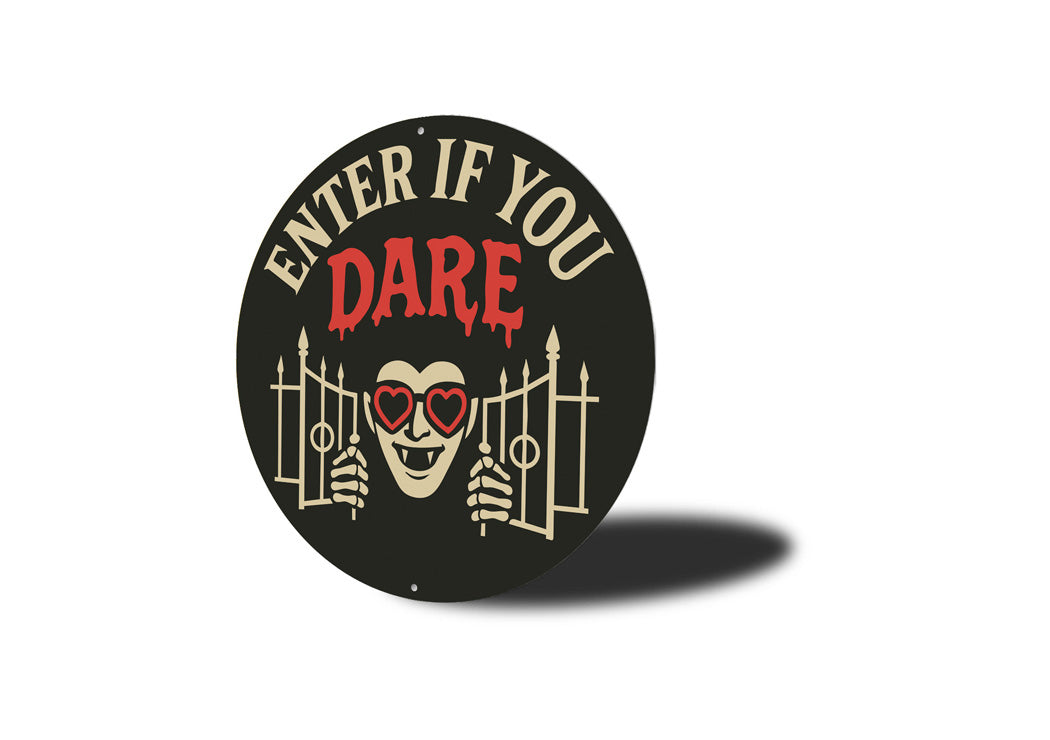 Enter If You Dare Vampire Gatekeeper Round Sign