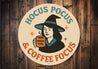 Hocus Pocus And Coffee Focus Magic Fuel Round Sign