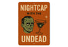 Nigthcap With The Undead Cocktail Drinks Sign