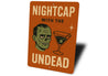 Nigthcap With The Undead Cocktail Drinks Sign