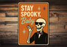 Stay Spooky Baby Cool Skeleton Wearing Sunglasses Sign