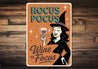 Hocus Pocus Wine To Focus Witch Sign