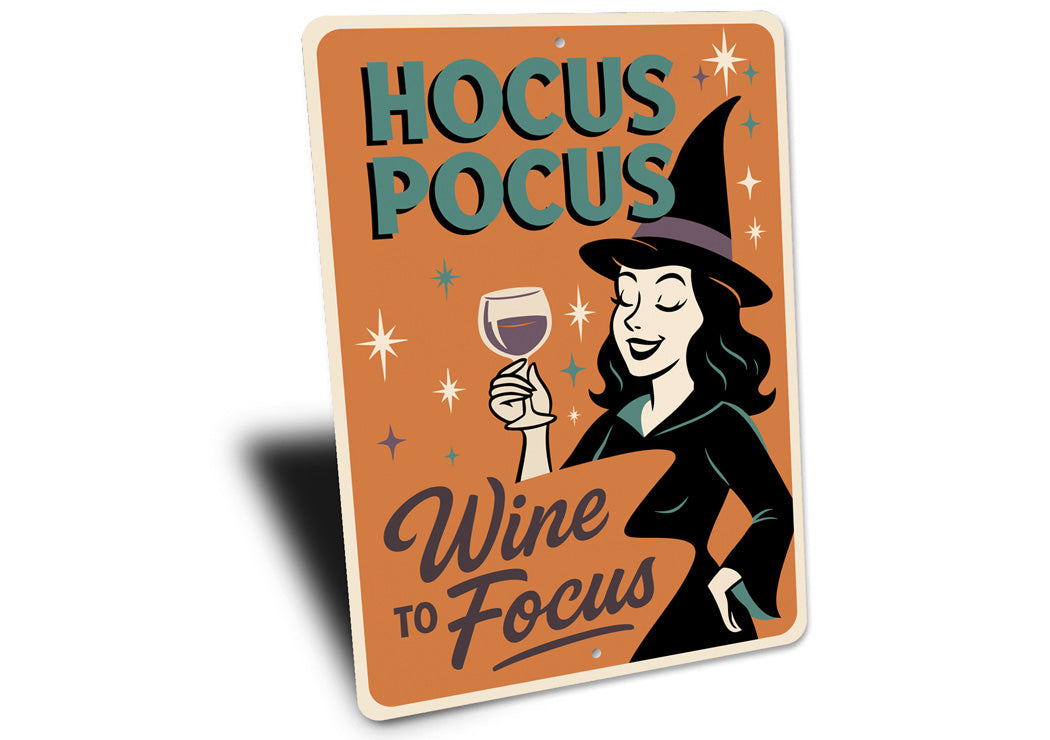 Hocus Pocus Wine To Focus Witch Sign