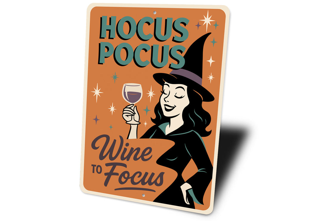 Hocus Pocus Wine To Focus Witch Sign