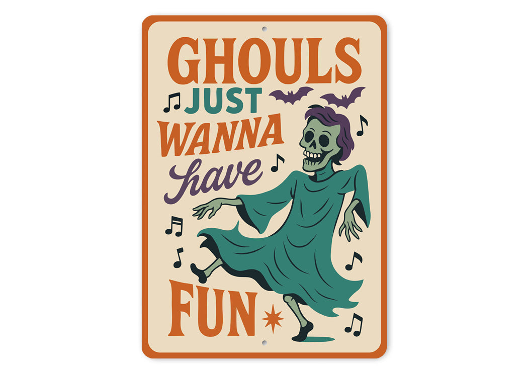 Ghouls Just Wanna Have Fun Bats And Music Sign