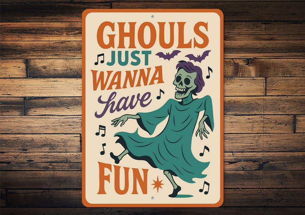 Ghouls Just Wanna Have Fun Bats And Music Sign