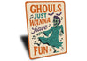 Ghouls Just Wanna Have Fun Bats And Music Sign