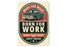 Chevy Trucks Made For Miles Born For Work Chevrolet Sign