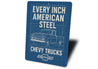 Chevy Trucks Every Inch American Steel Chevrolet Sign