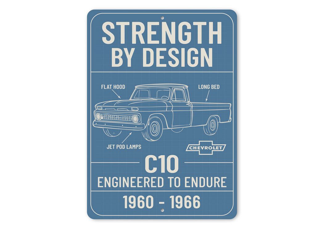 Chevy C10 Engineered To Endure Strength By Design Sign