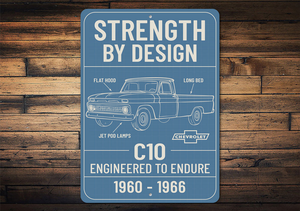 Chevy C10 Engineered To Endure Strength By Design Sign