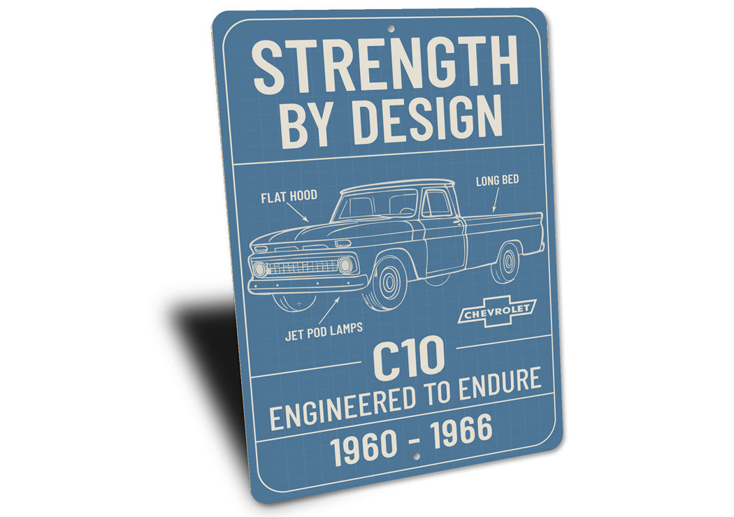 Chevy C10 Engineered To Endure Strength By Design Sign