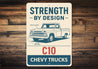 Chevy C10 Trucks Strength By Design Chevrolet Sign