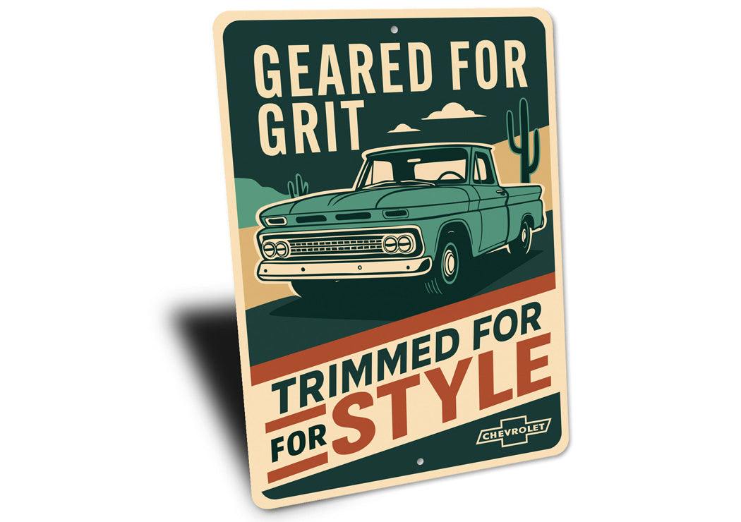 Chevy Trucks Geared For Grit Trimmed For Style Sign