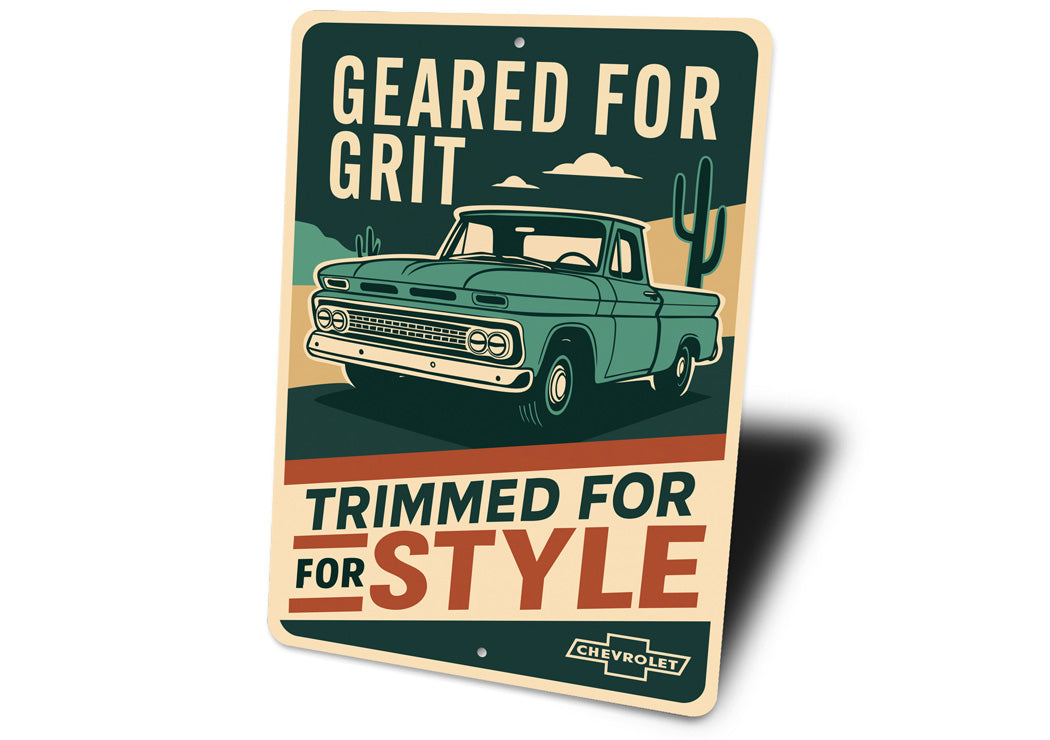 Chevy Trucks Geared For Grit Trimmed For Style Sign