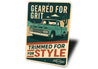 Chevy Trucks Geared For Grit Trimmed For Style Sign