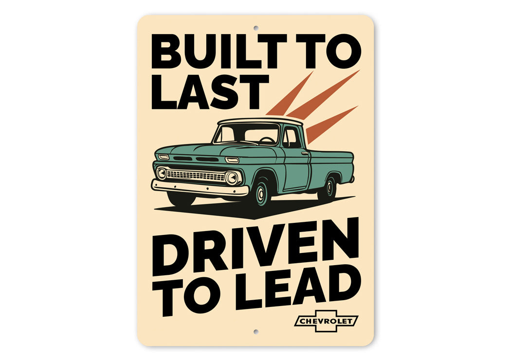 Chevy Trucks Built To Last Driven To Lead Sign