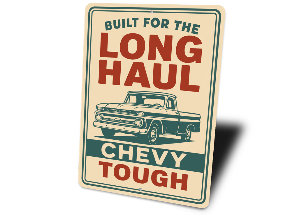 Chevy Tough Built For The Long Haul Chevrolet Sign