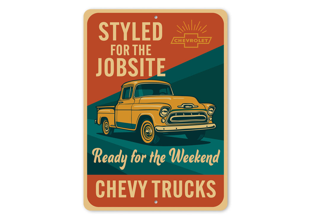 Chevy Truck Styled For Jobsite Ready For The Weekend Sign