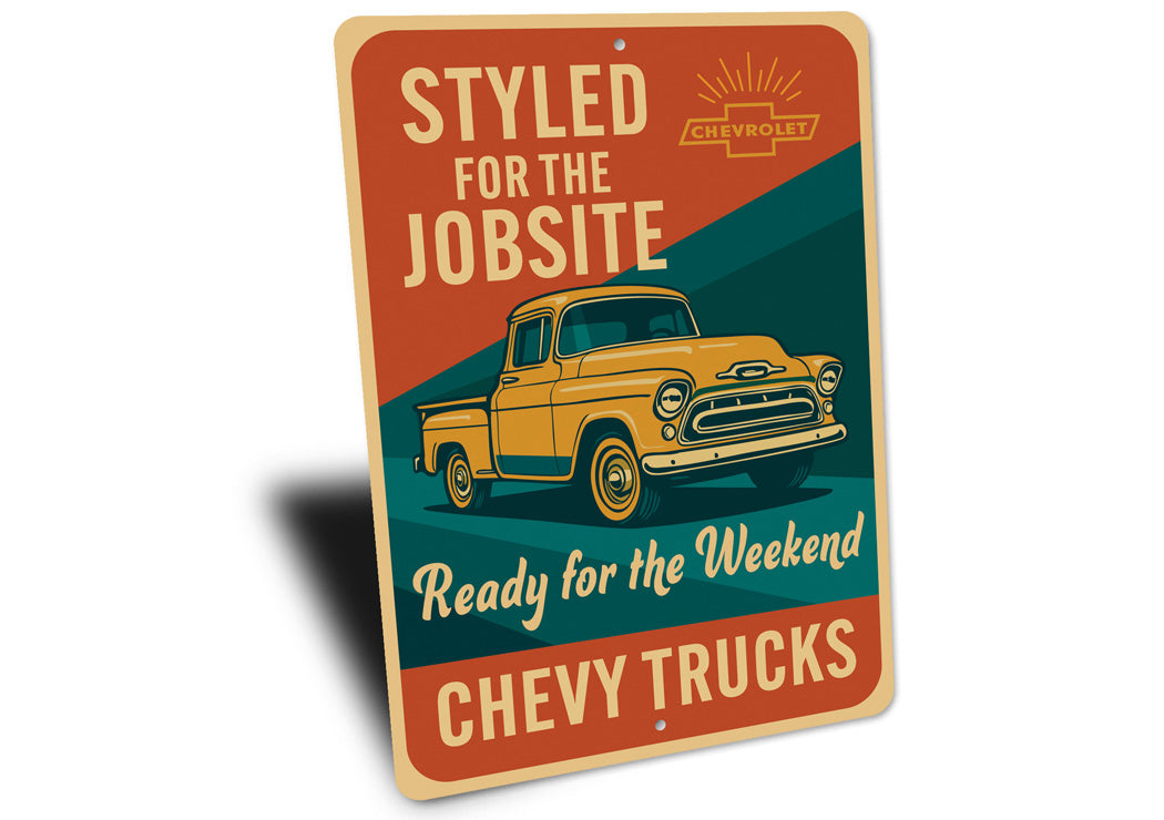 Chevy Truck Styled For Jobsite Ready For The Weekend Sign